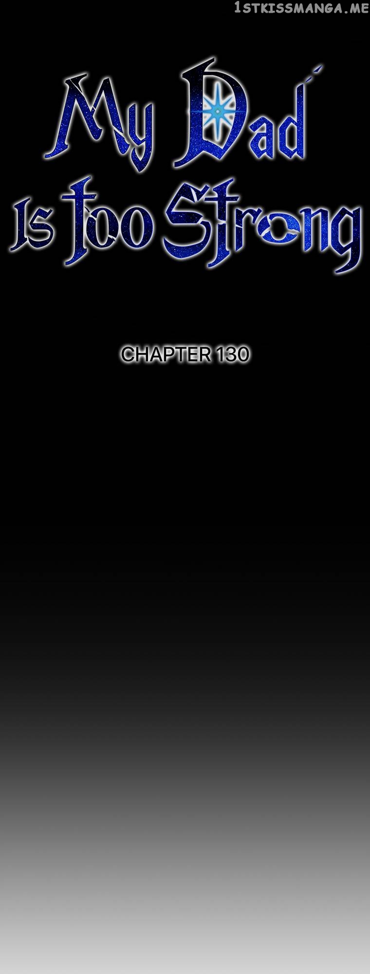 My Dad Is Too Strong Chapter 130 - page 17