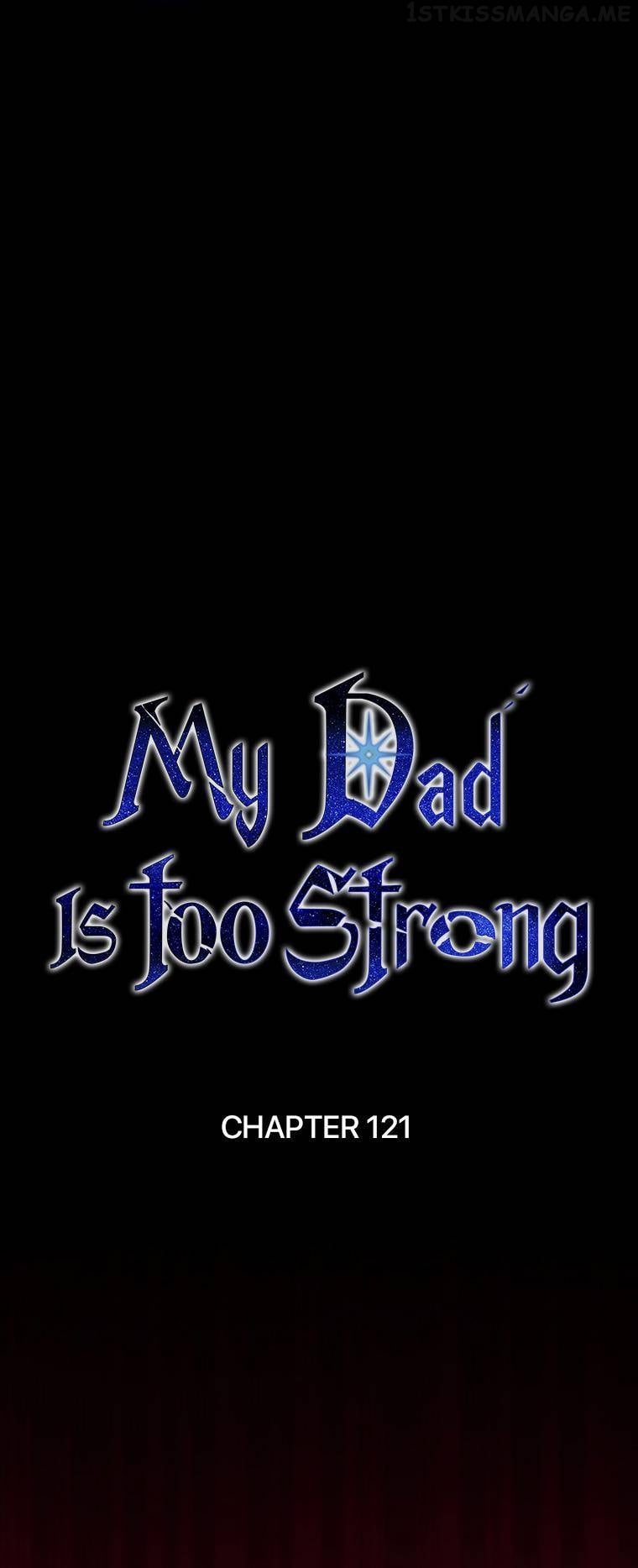 My Dad Is Too Strong Chapter 121 - page 25