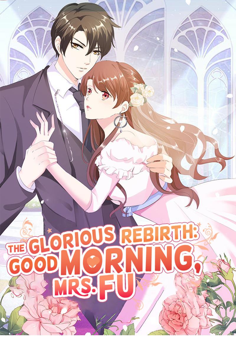 The Glorious Rebirth: Good Morning, Mrs. Fu Chapter 55 - page 1