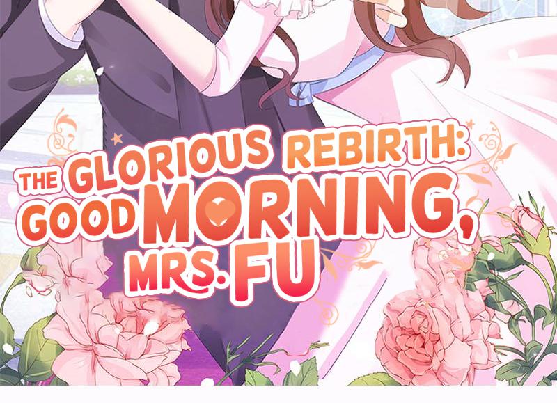 The Glorious Rebirth: Good Morning, Mrs. Fu Chapter 25 - page 2