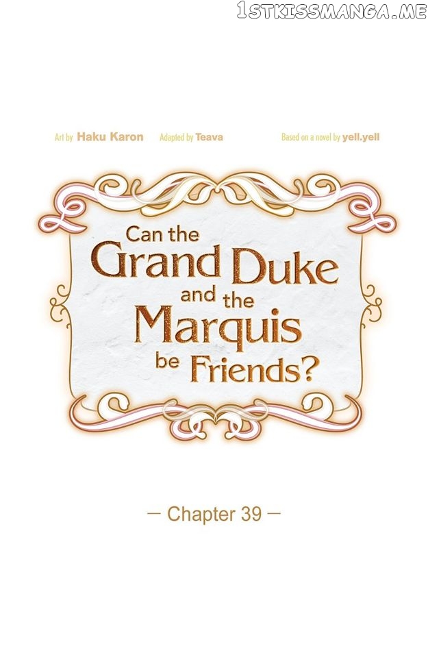There’s No Friendship Between the Grand Duke and the Marquis Chapter 39 - page 2