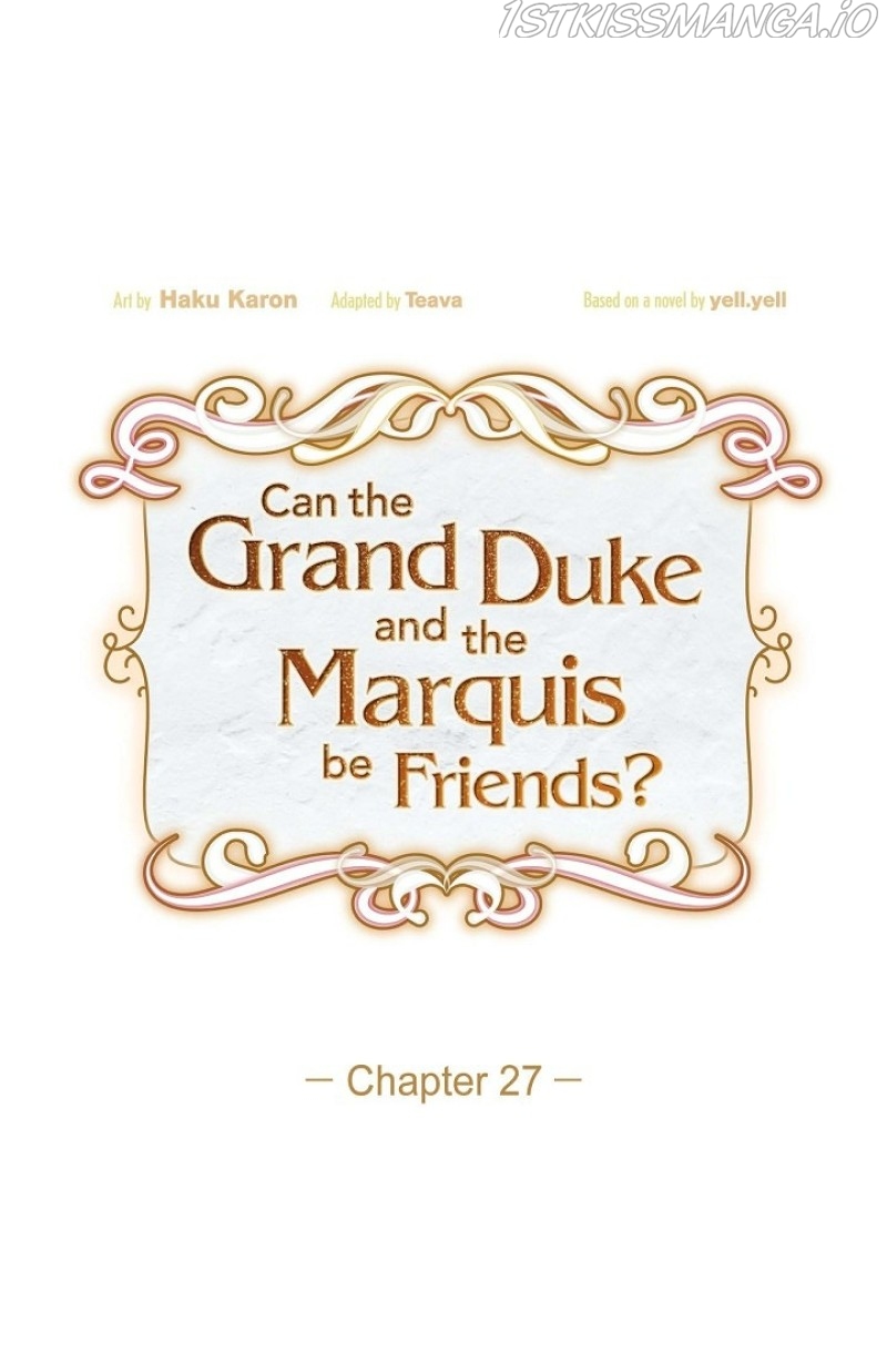 There’s No Friendship Between the Grand Duke and the Marquis Chapter 27 - page 4