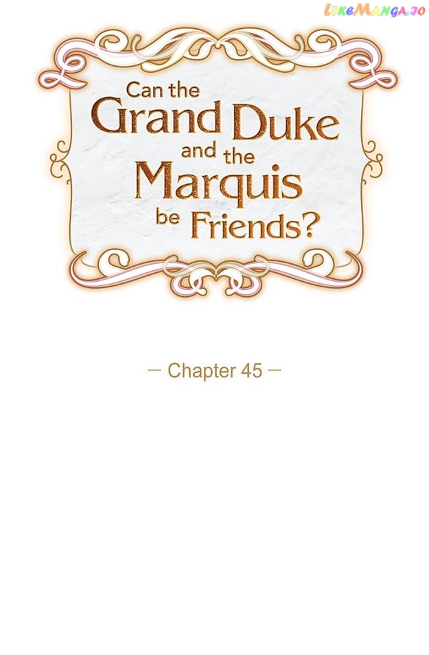 There’s No Friendship Between the Grand Duke and the Marquis Chapter 45 - page 7