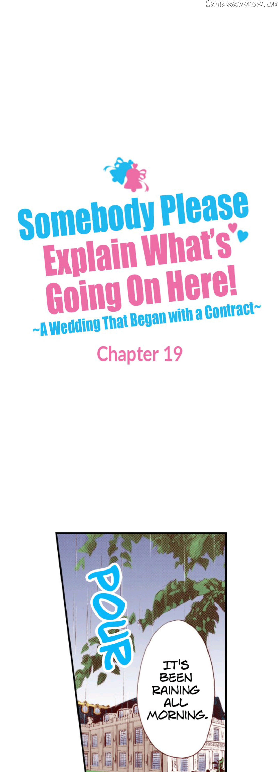 Somebody Please Explain What’s Going On Here! ~A Wedding that Began With a Contract~ Chapter 19 - page 1