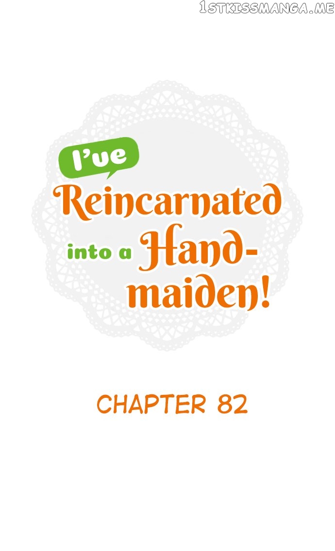 I’ve Reincarnated into a Handmaiden! Chapter 82 - page 1