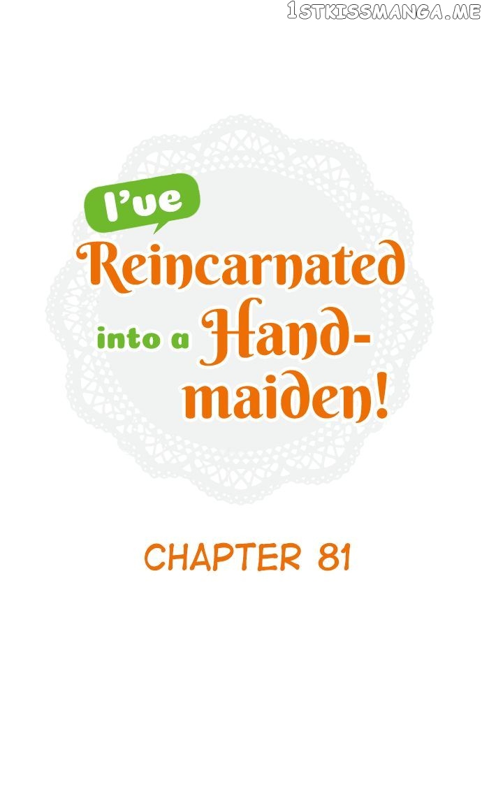 I’ve Reincarnated into a Handmaiden! Chapter 81 - page 1
