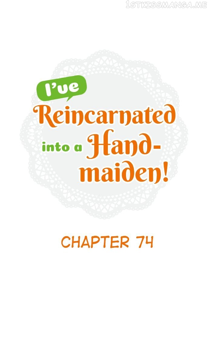 I’ve Reincarnated into a Handmaiden! Chapter 74 - page 1