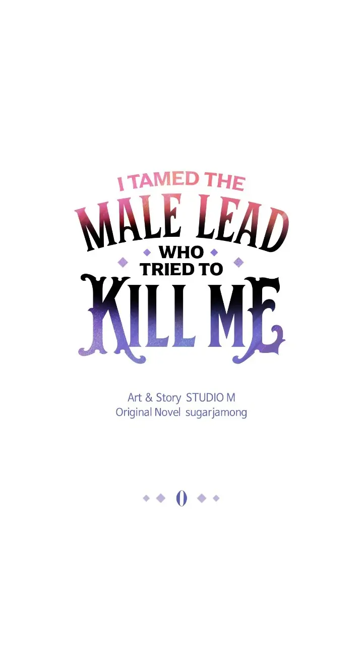 I Tamed the Male Lead Who Tried to Kill Me Chapter 0 - page 1