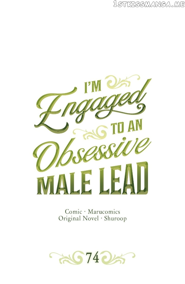I’m Engaged to an Obsessive Male Lead Chapter 74 - page 1