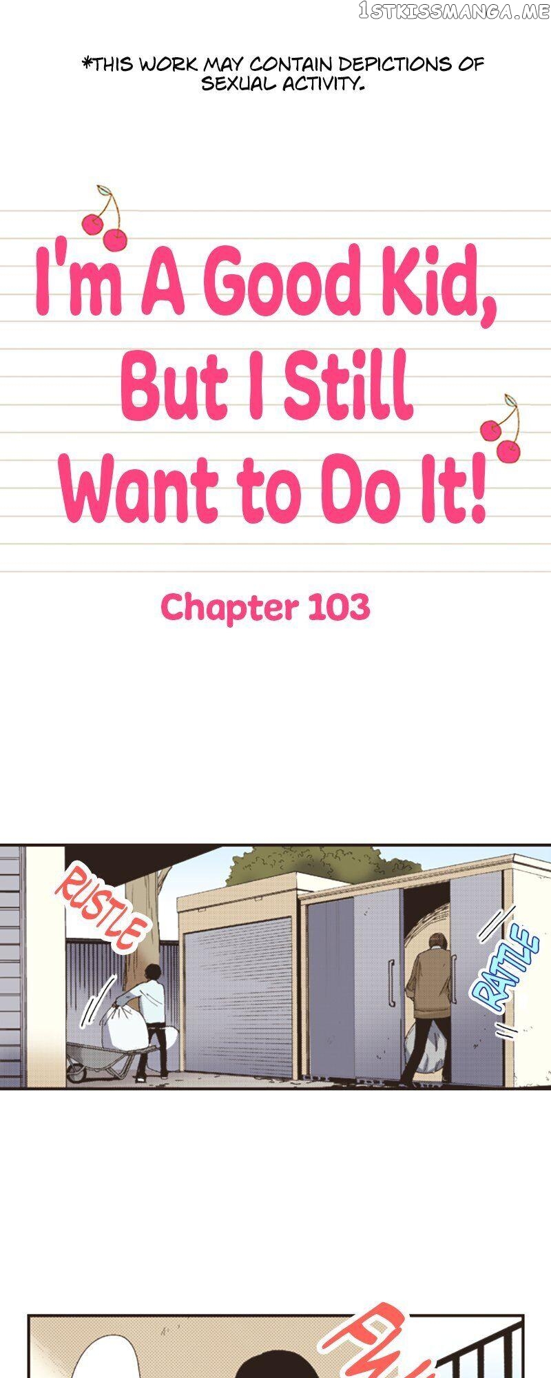 I’m a Good Kid, But I Still Want to Do It! Chapter 103 - page 1