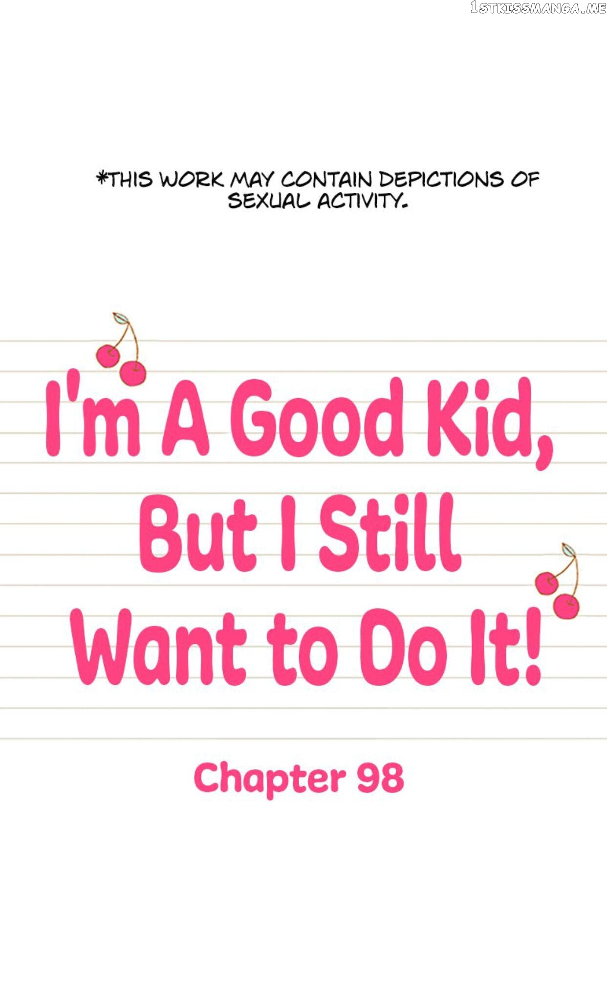 I’m a Good Kid, But I Still Want to Do It! Chapter 98 - page 1