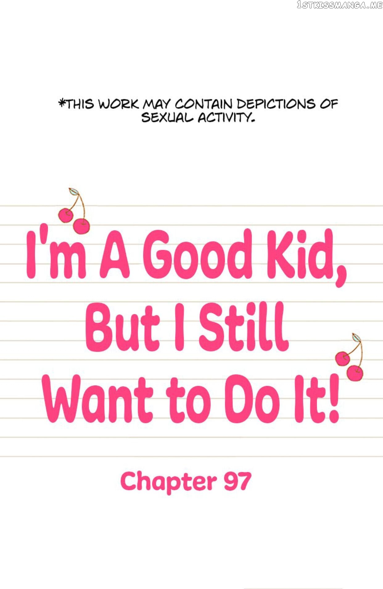 I’m a Good Kid, But I Still Want to Do It! Chapter 97 - page 1