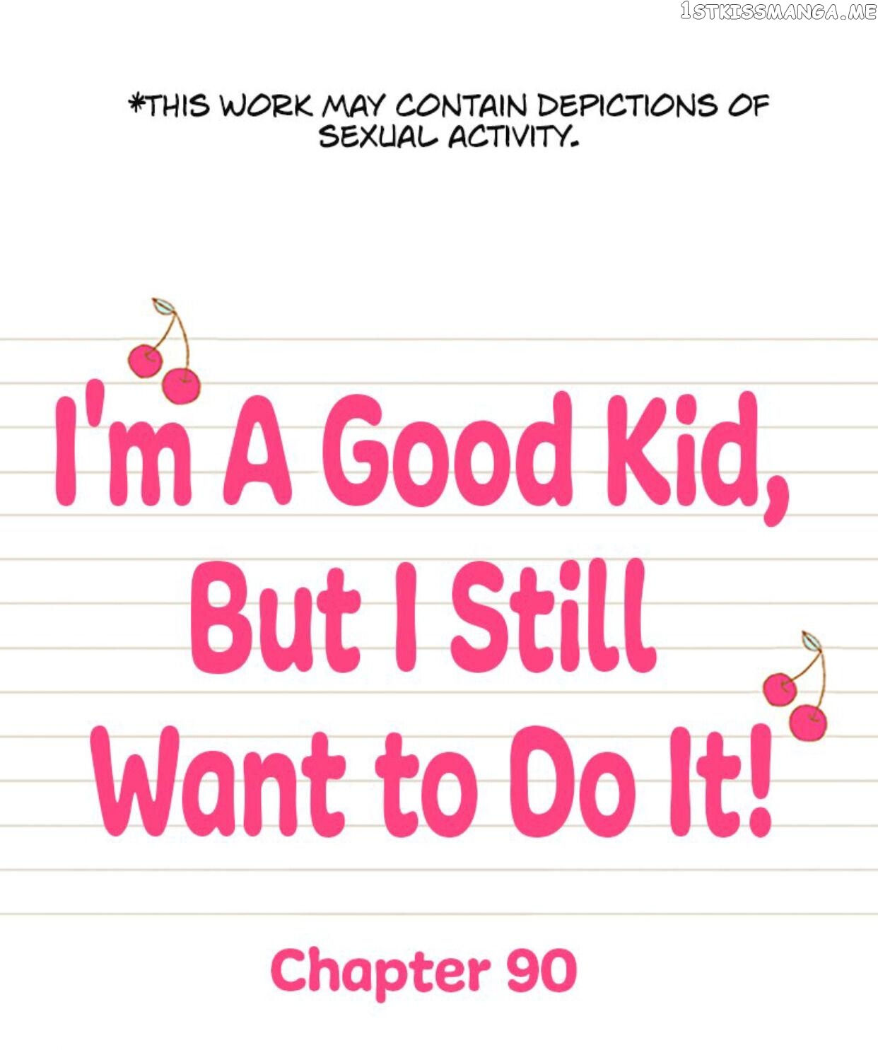 I’m a Good Kid, But I Still Want to Do It! Chapter 90 - page 1