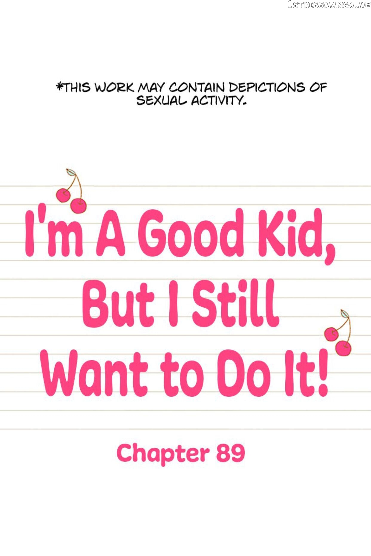 I’m a Good Kid, But I Still Want to Do It! Chapter 89 - page 1