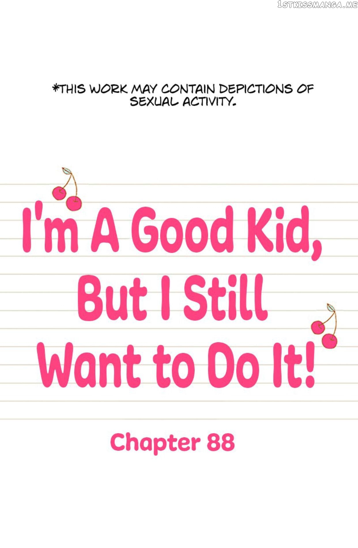I’m a Good Kid, But I Still Want to Do It! Chapter 88 - page 1