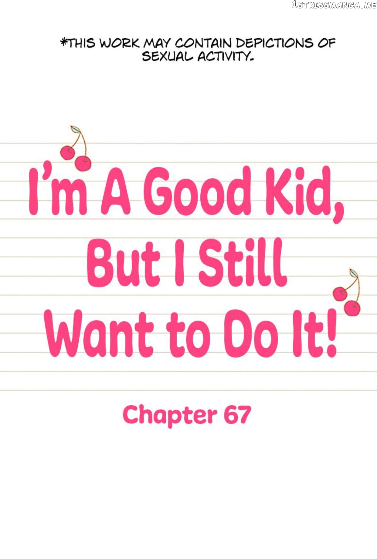 I’m a Good Kid, But I Still Want to Do It! Chapter 67 - page 1