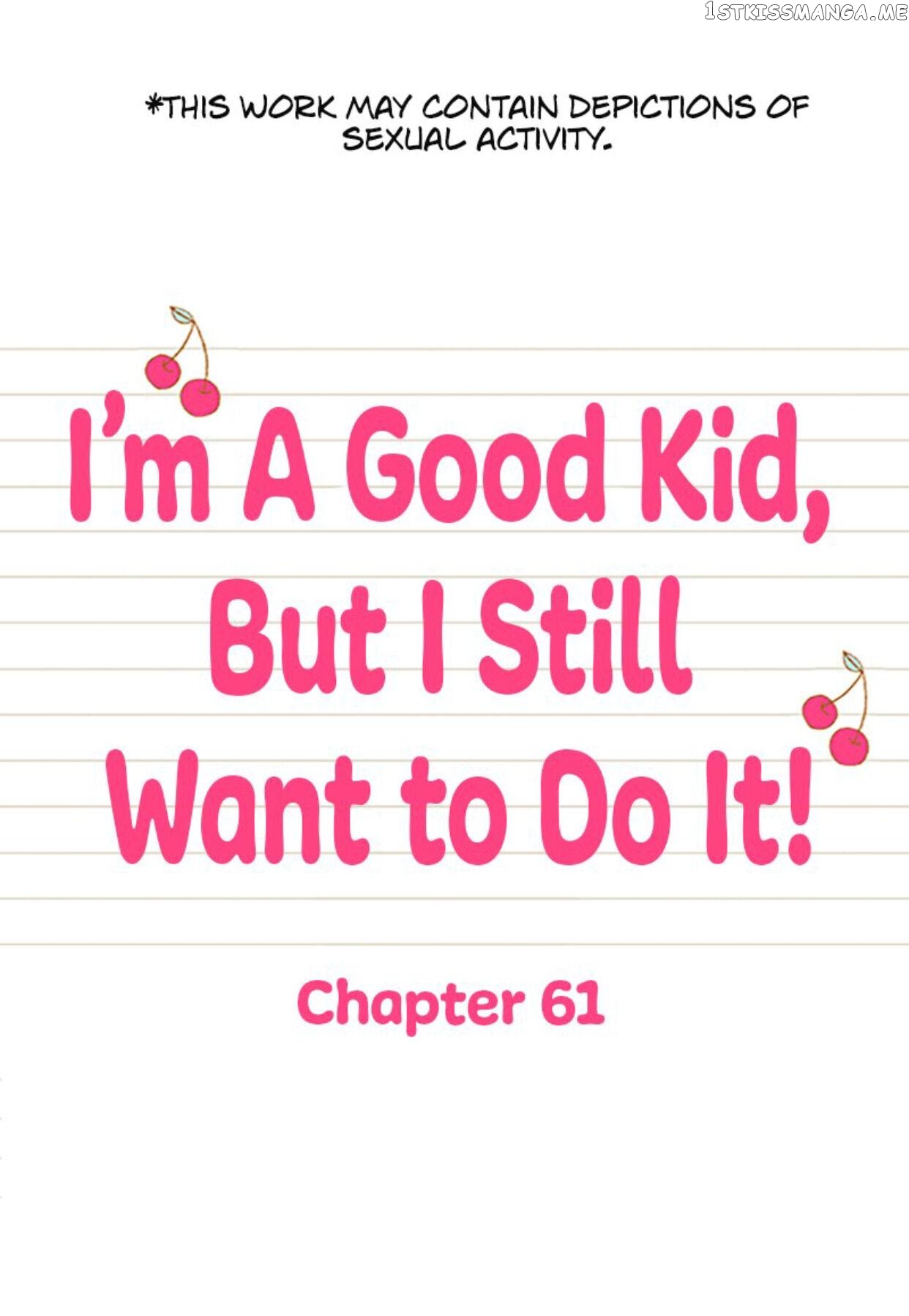 I’m a Good Kid, But I Still Want to Do It! Chapter 61 - page 1