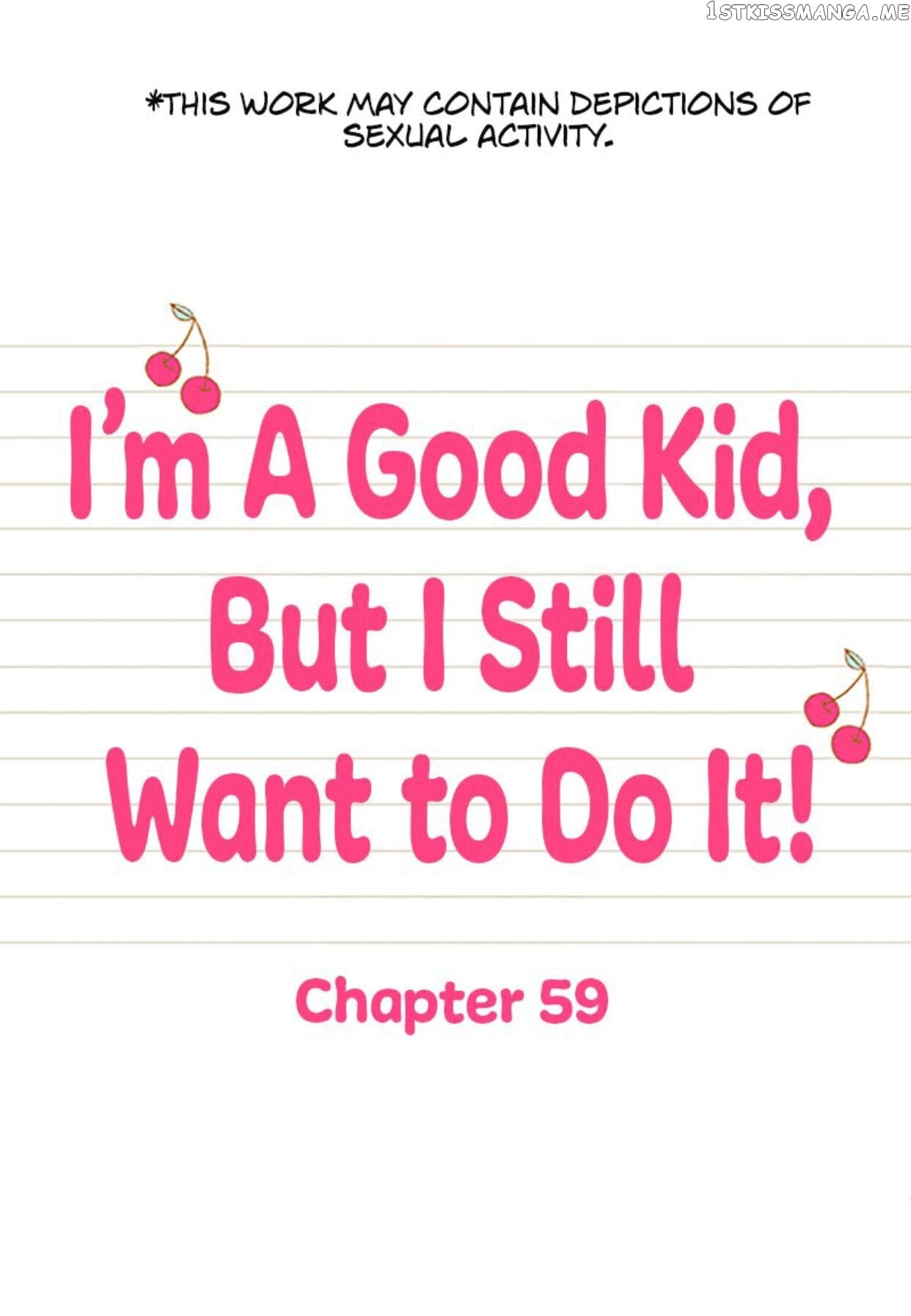 I’m a Good Kid, But I Still Want to Do It! Chapter 59 - page 1