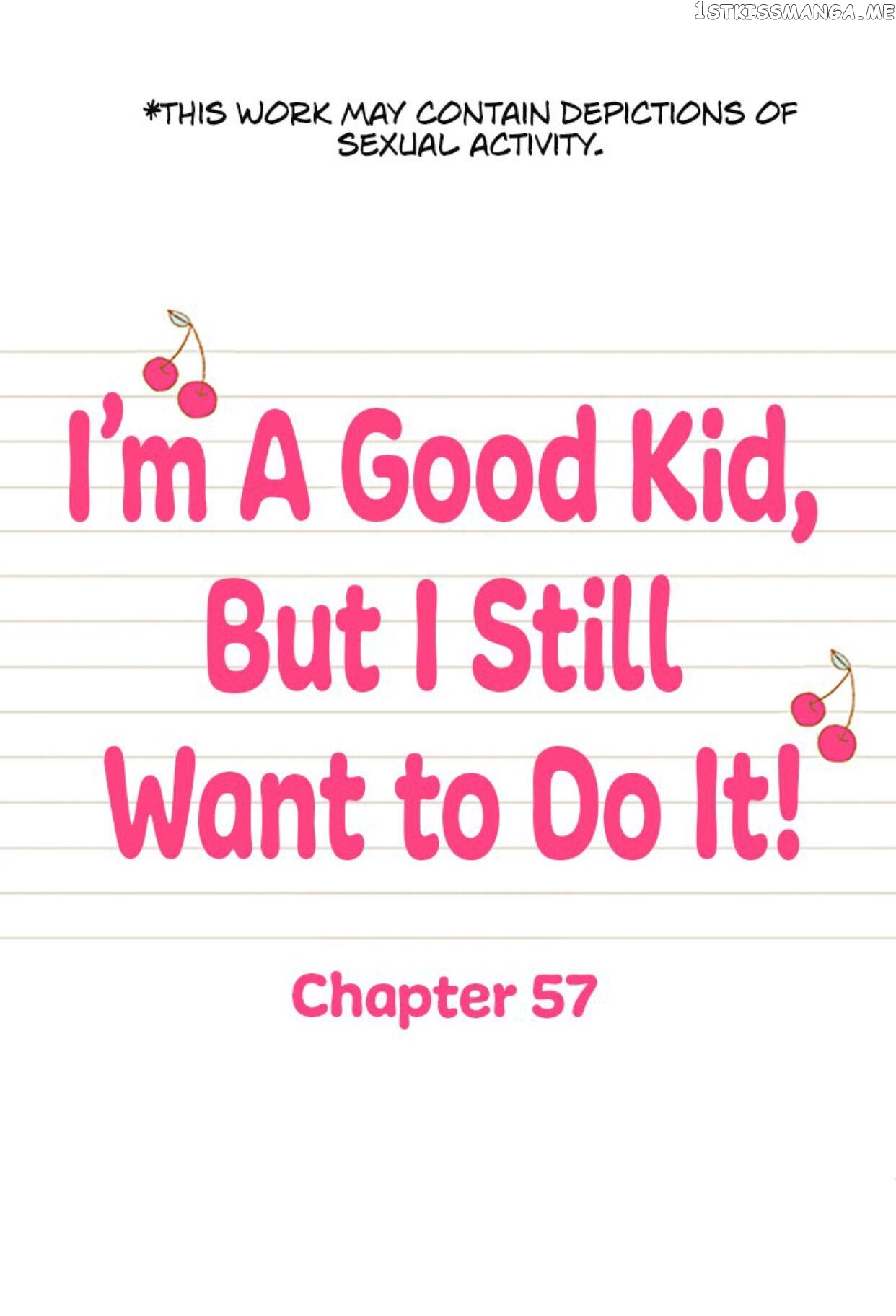 I’m a Good Kid, But I Still Want to Do It! Chapter 57 - page 1