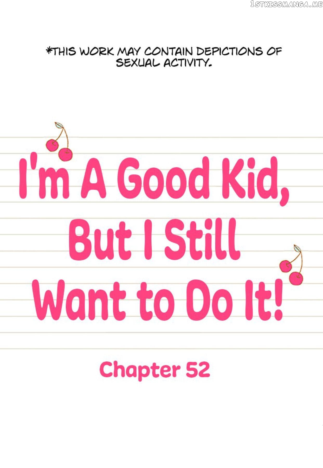 I’m a Good Kid, But I Still Want to Do It! Chapter 52 - page 1