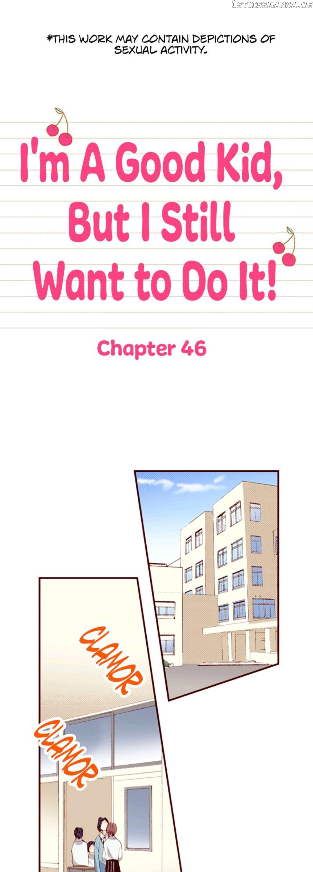 I’m a Good Kid, But I Still Want to Do It! Chapter 46 - page 1