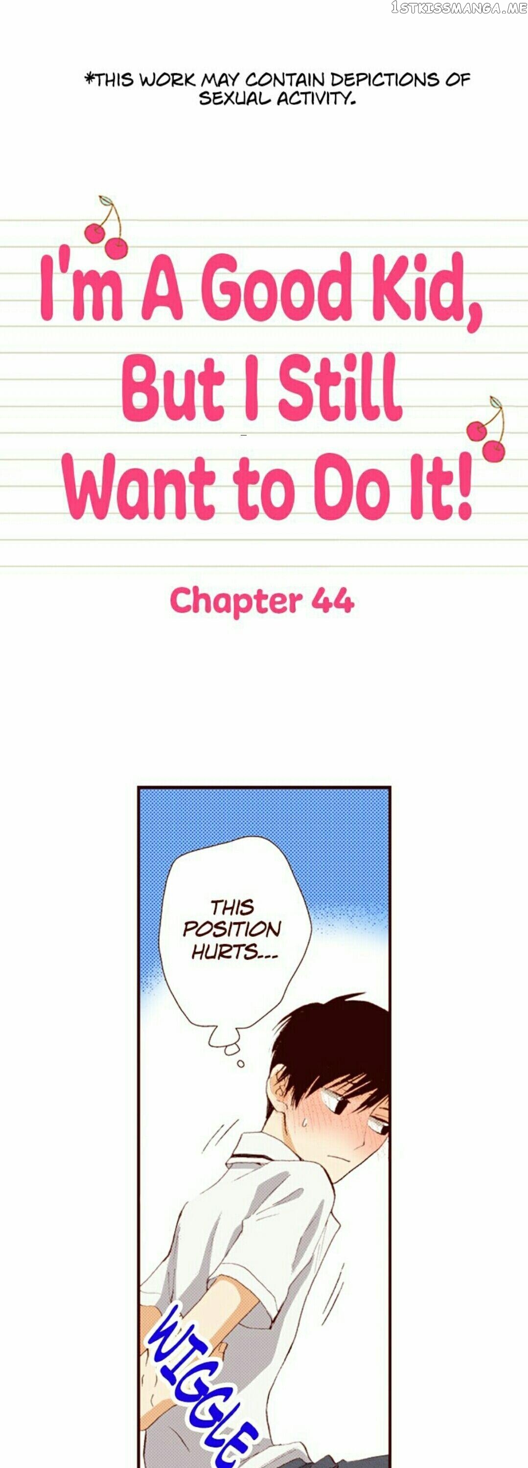 I’m a Good Kid, But I Still Want to Do It! Chapter 44 - page 1