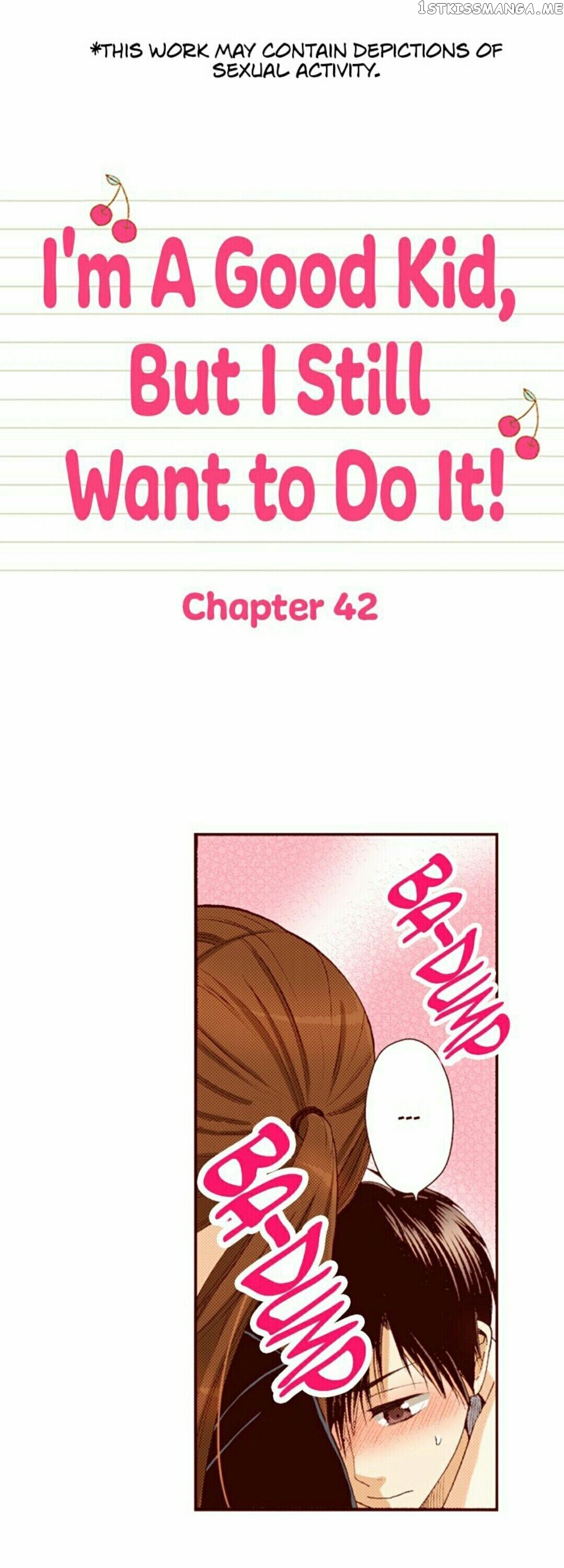 I’m a Good Kid, But I Still Want to Do It! Chapter 42 - page 1