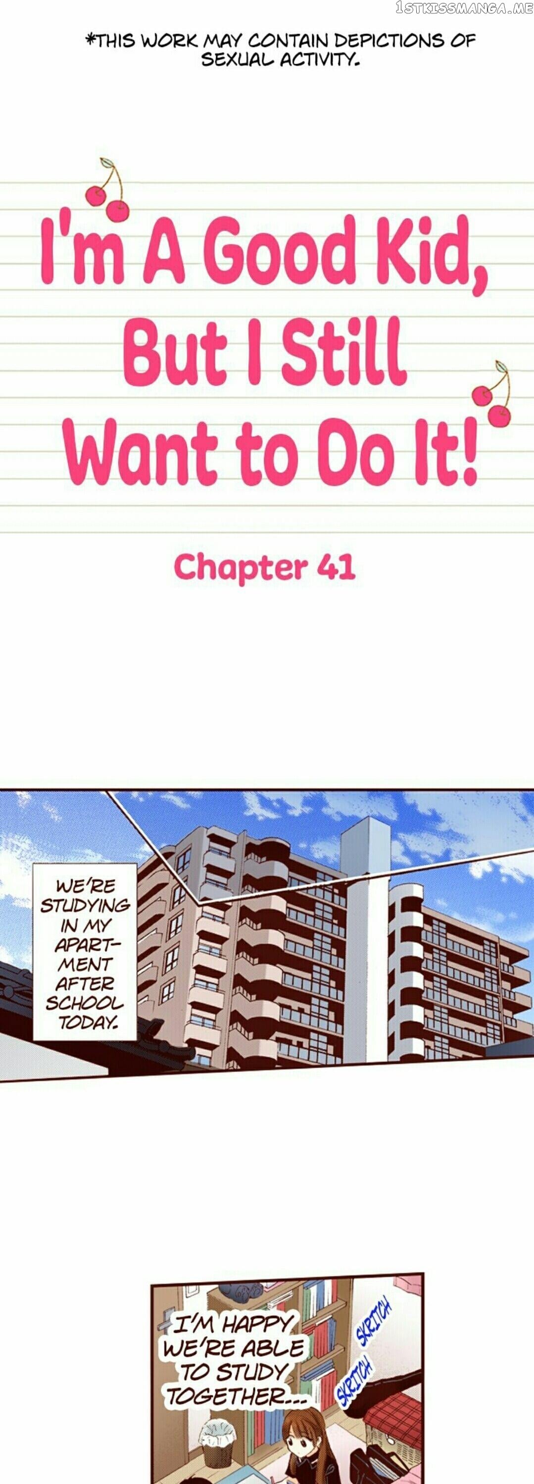 I’m a Good Kid, But I Still Want to Do It! Chapter 41 - page 1