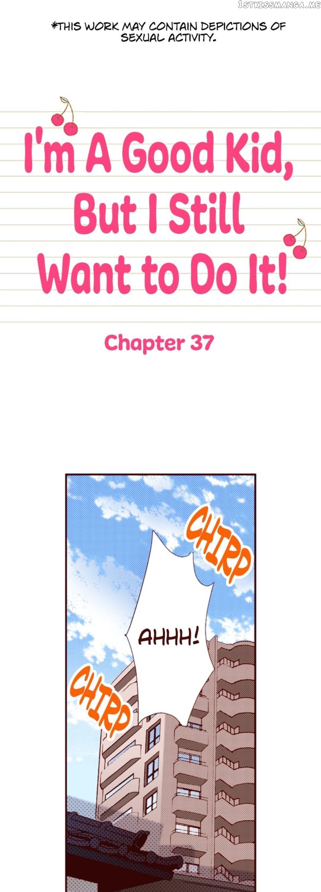 I’m a Good Kid, But I Still Want to Do It! Chapter 37 - page 1