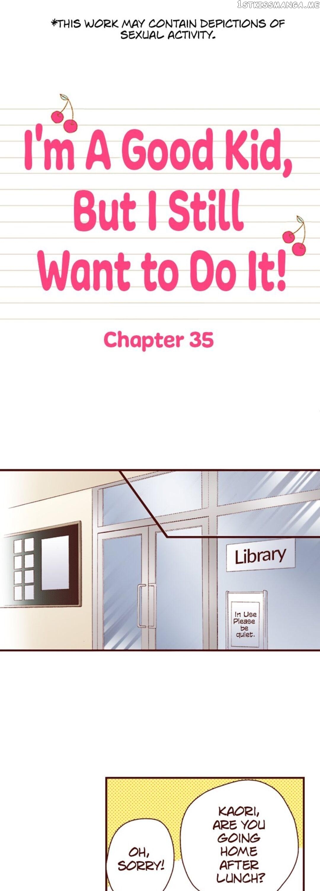 I’m a Good Kid, But I Still Want to Do It! Chapter 35 - page 1