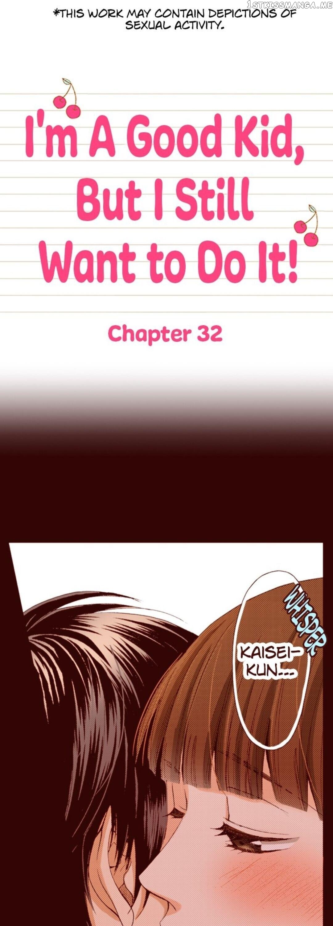 I’m a Good Kid, But I Still Want to Do It! Chapter 32 - page 1
