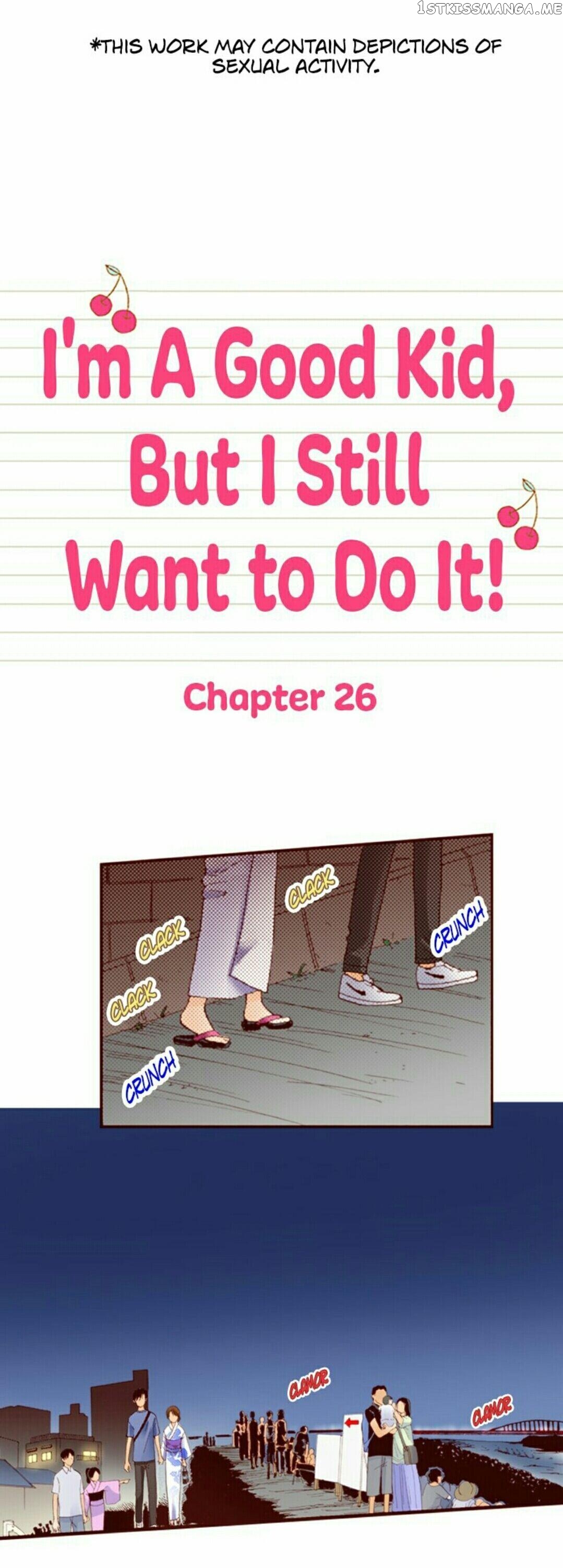 I’m a Good Kid, But I Still Want to Do It! Chapter 26 - page 1