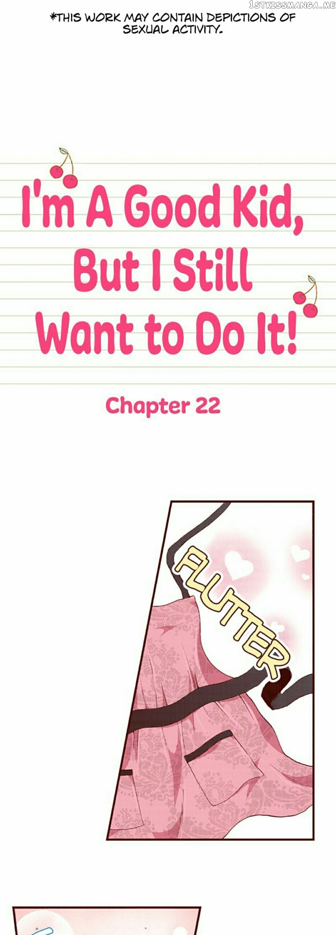 I’m a Good Kid, But I Still Want to Do It! Chapter 22 - page 1