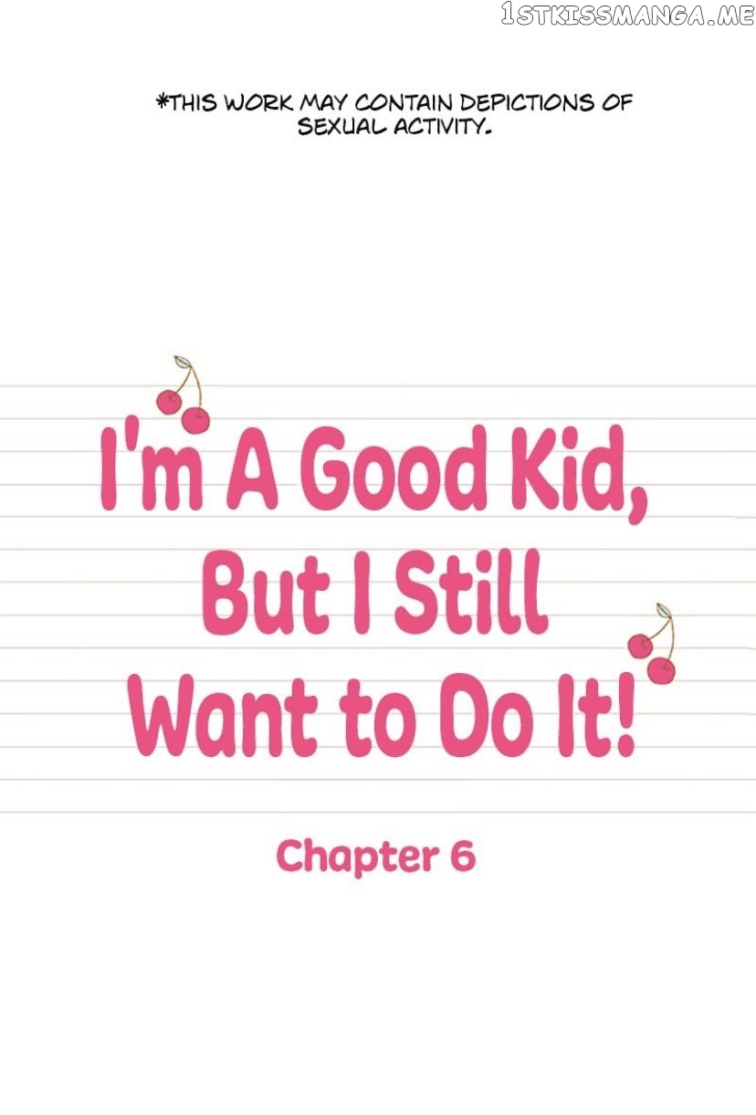 I’m a Good Kid, But I Still Want to Do It! Chapter 6 - page 5