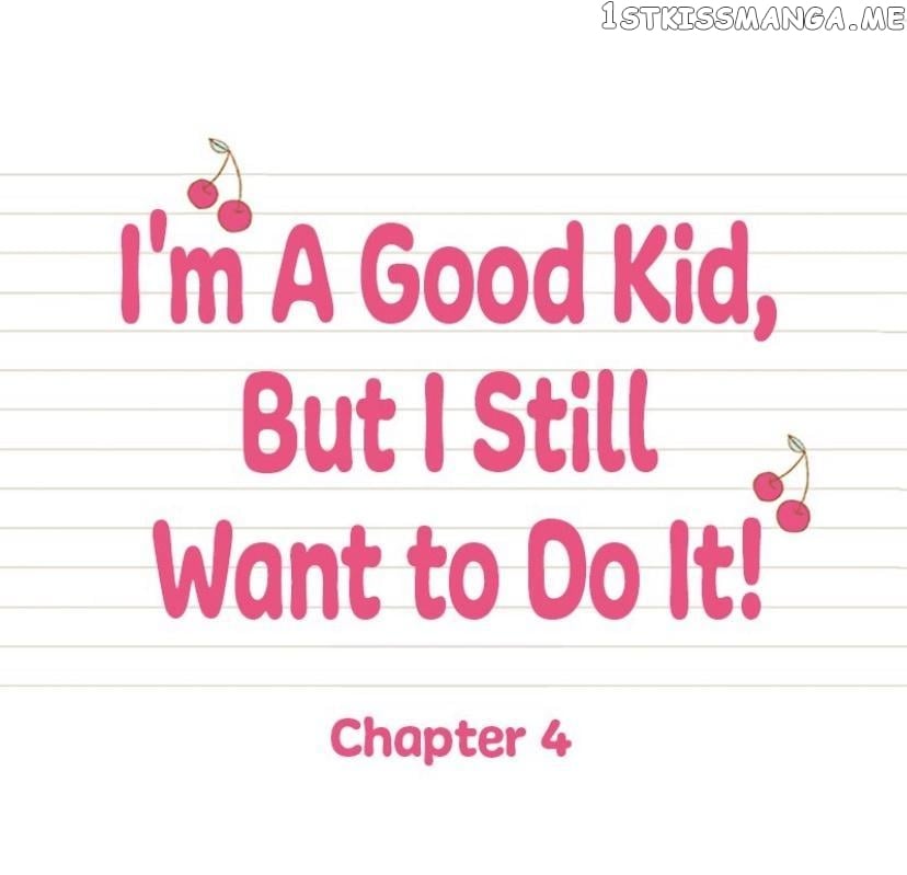 I’m a Good Kid, But I Still Want to Do It! Chapter 4 - page 1