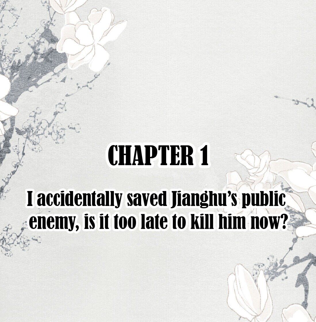 I Accidentally Saved The Jianghu’s Enemy Chapter 1 - page 2