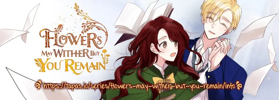 Flowers May Wither but You Remain chapter 52 - page 1
