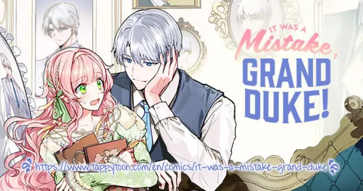 Grand Duke, It Was a Mistake! Chapter 10 - page 1