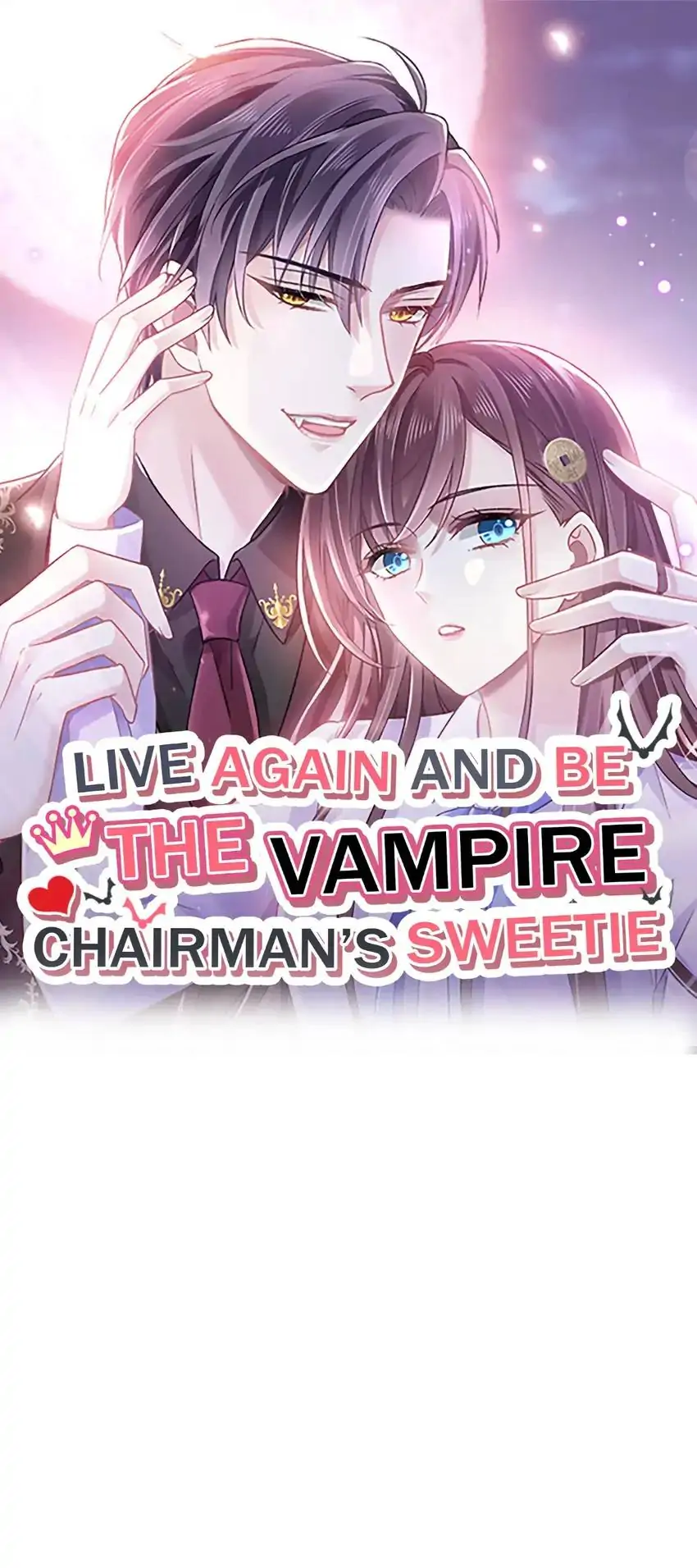 Live Again and Be the Vampire Chairman’s Sweetie Chapter 8 - page 1