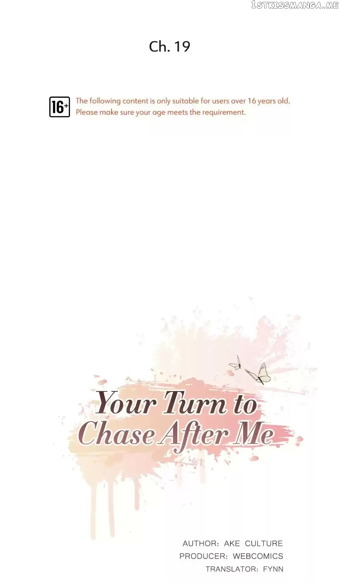 Your Turn To Chase After Me chapter 19 - page 1