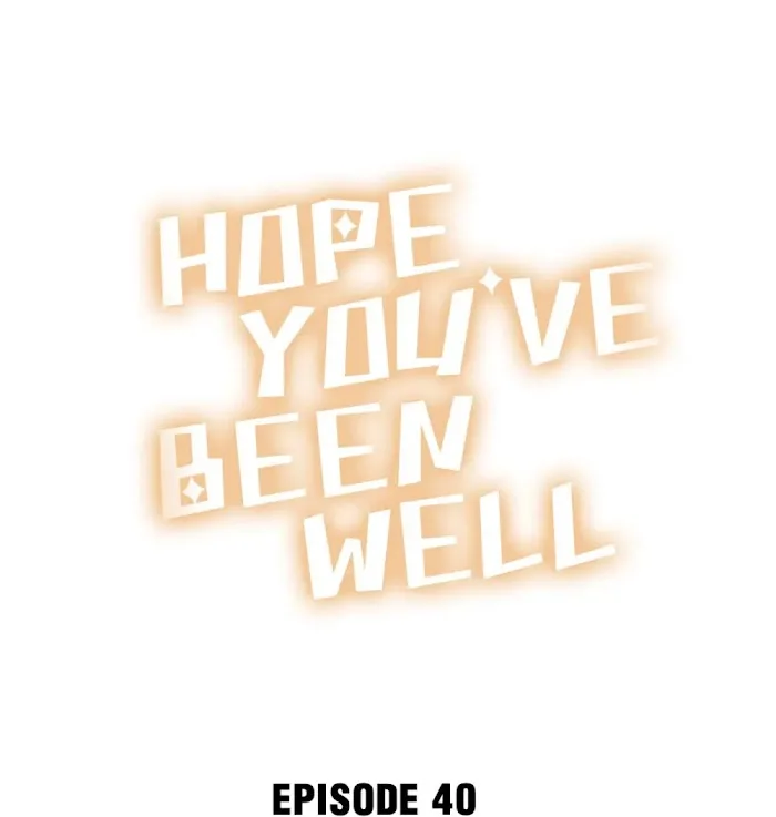 Hope You’ve Been Well Chapter 40 - page 1