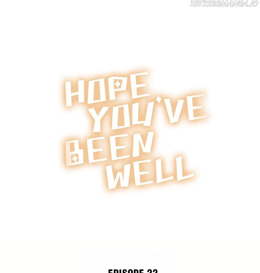 Hope You’ve Been Well Chapter 22 - page 1