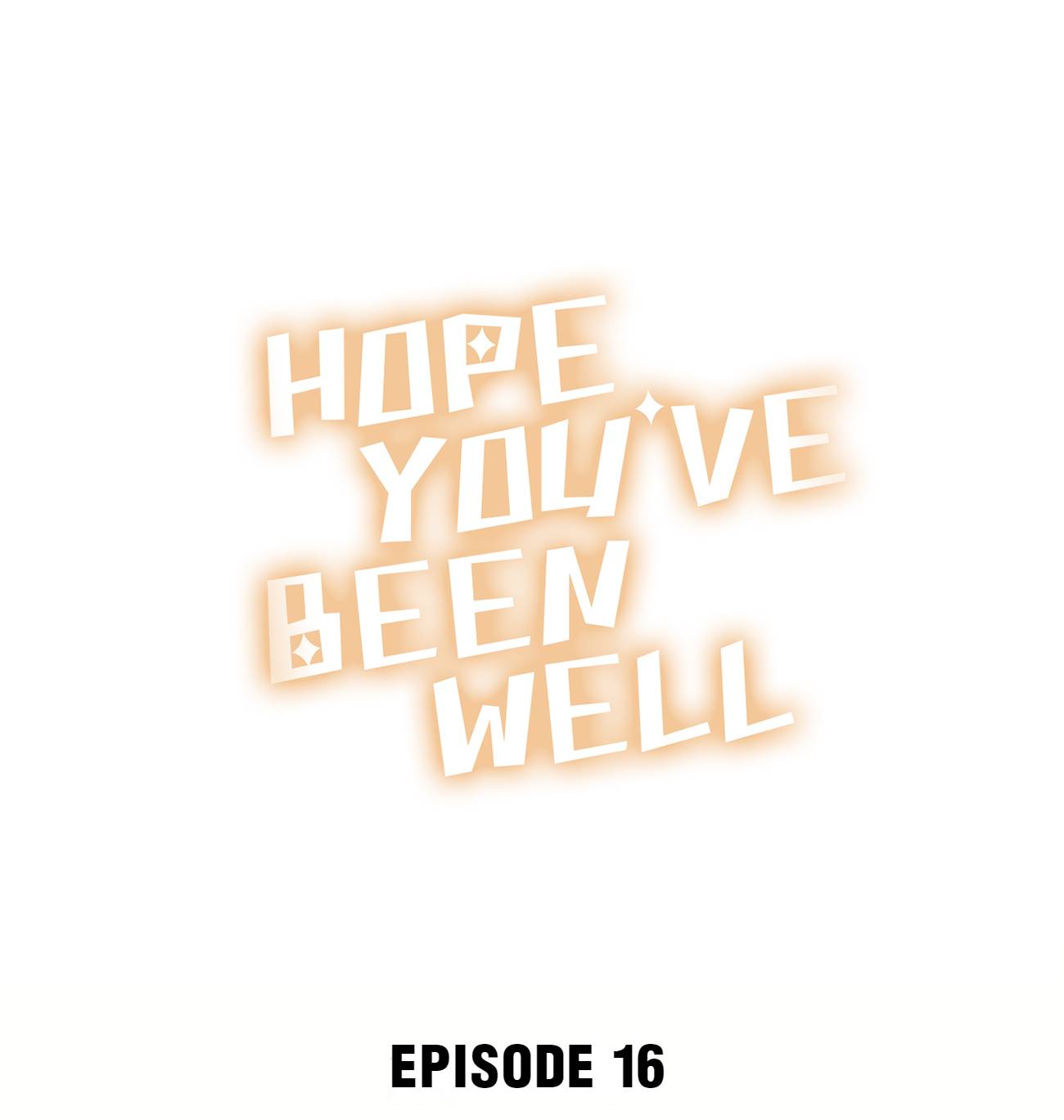 Hope You’ve Been Well Chapter 16 - page 1