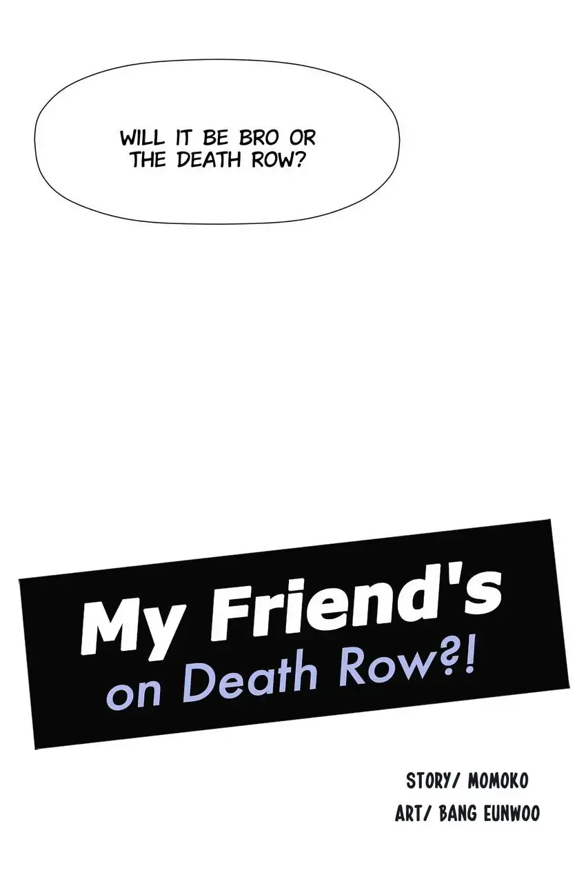 My Friend’s on Death Row?! Chapter 27 - page 4