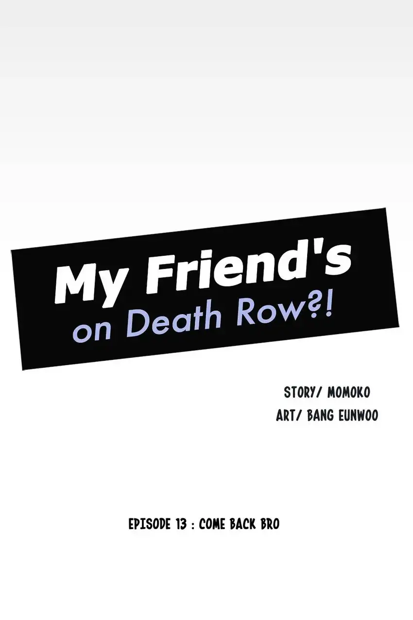 My Friend’s on Death Row?! Chapter 13 - page 9