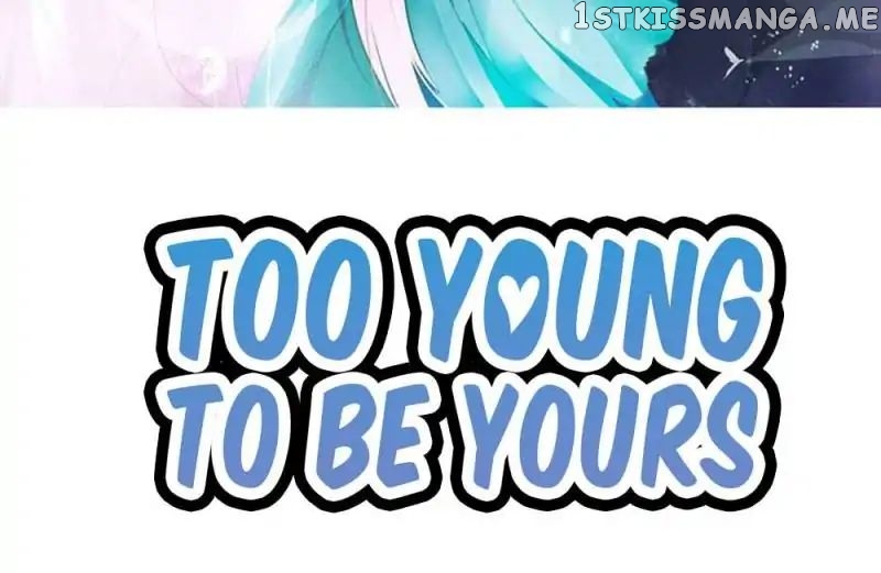 Too Young To Be Yours chapter 47 - page 2