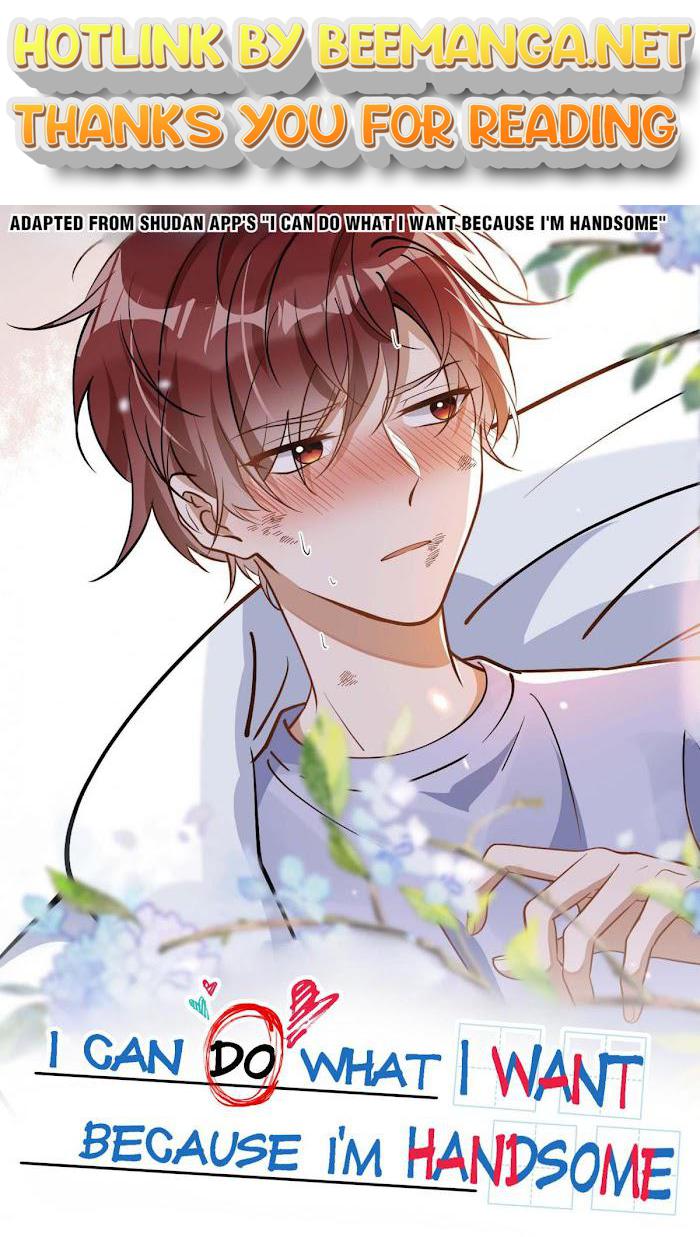 I Can Do What I Want Because I’m Handsome Chapter 12 - page 1