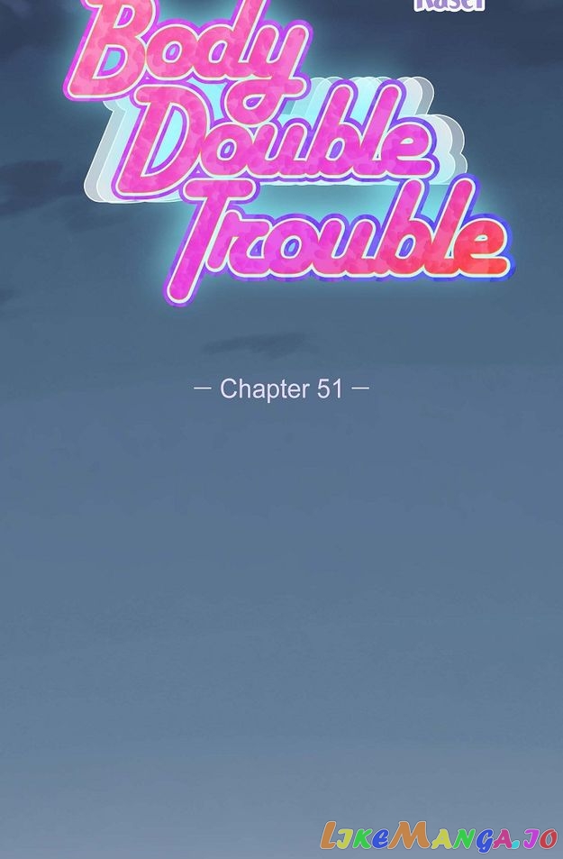 Body Double Trouble Chapter 51 - page 57