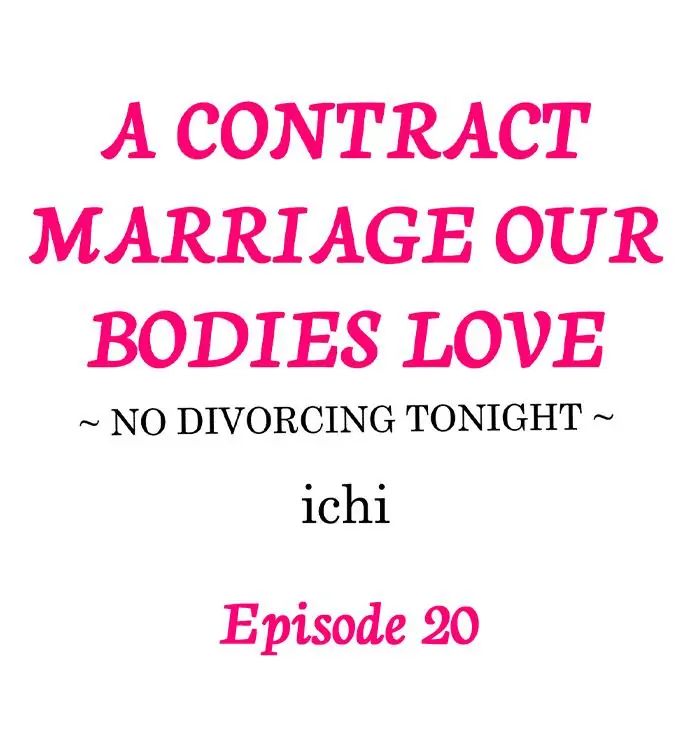 A Contract Marriage Our Bodies Love ~ No Divorcing Tonight ~ chapter 20 - page 1