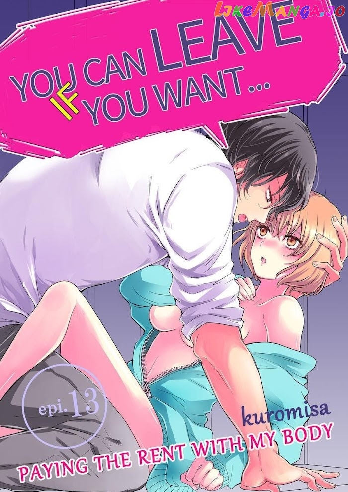 You Can Leave If You Want – Paying The Rent With My Body chapter 13 - page 1